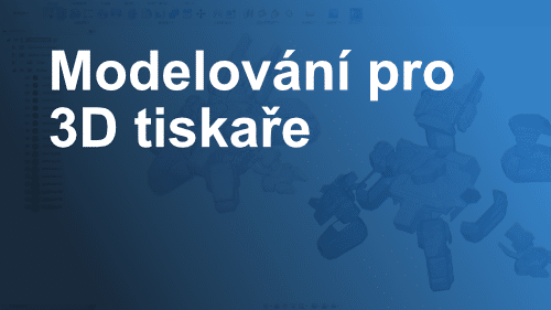 Fusion 360 školení 3D tisk