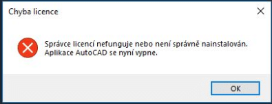 Autodesk spravce licenci nefunguje nebo neni spravne nainstalovan. Aplikace se nyní vypne.
