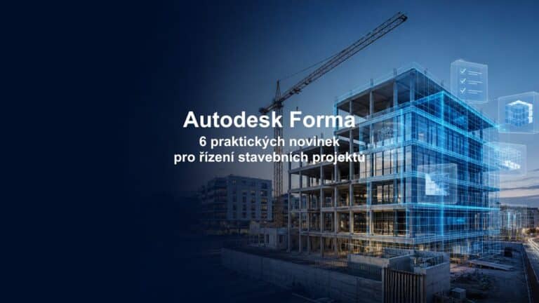 Digitální model stavby představující šest praktických novinek v Autodesk Forma